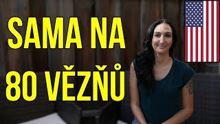 Každý den jsem měla strach | 8 LET DOZORKYNÍ v AMERICKÉ VĚZNICI