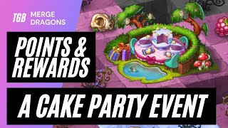 Merge Dragons A Cake Party Event Points \u0026 Rewards