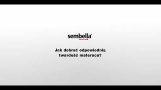 Sembella - Jak dobrać odpowiednią twardość materaca