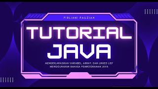 Tutorial Java - Mendeklarasikan variabel, array, dan linked list dalam bahasa pemrograman Java