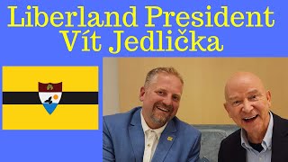 Liberland President Vít Jedlička Shares What Is Happening Now