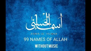 Asma ul Husna | 99 Names Of Allah | Music Free |
