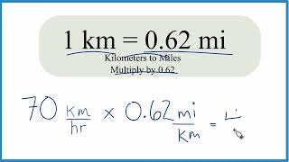 How to Convert 70 km/hr to mi/hr.