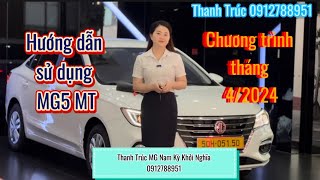 MG5 MT 2023. Hướng dẫn sử dụng xe. Chi tiết liên hệ em