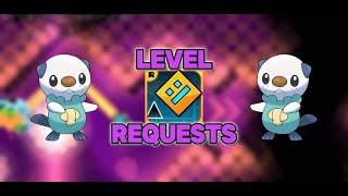 Friday Night Level Requests (I HAVE WORK TMMRW HELP) Send ID's in the chat! Join uppppp