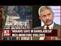 Indian National Safety Concerns Amidst Bangladesh Protests: MEA Issues Advisory & Monitors Situation