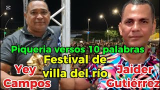 Piqueria versos 10 palabras Jaider Gutiérrez y Yey campos festival villa del río 🪗