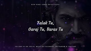 Falak Tu Garaj Tu Kgf Chapter 2 Lyrics | New Hindi Songs With Lyrics | New Hindi Songs Lyrics