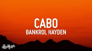 [1 HOUR 🕐] Bankrol Hayden - Cabo (Lyrics)[