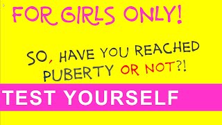 Reliable signs that you are in puberty!