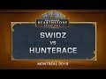 Swiss Round 8: Swidz VS Hunterace - DreamHack Montreal 2018