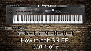 Roland RD-2000 - How to edit SN EP part 1 of 2