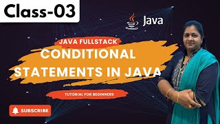 Java FullStack Class 03 | Conditional Statements In Java | Java FullStack Tutorial for Beginners