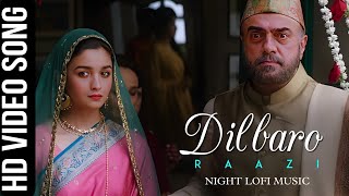 Dilbaro - Full song🎶 | Raazi | Alia Bhatt | Harshdeep Kaur, Vibha Saraf & Shankar#music