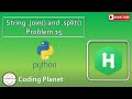 Python Challenge 15 || Join() and Split() Method || HackerRank Solution ||Coding Planet