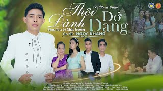 Thôi Đành Dở Dang | Ngọc Khang - Music Video 4K - Official .( Ca Khúc Bolero Mới Nhất )