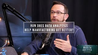 How Does Data Analytics Help Manufacturing Get Better?
