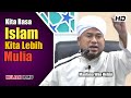 Kita Rasa Islam Kita Lebih Mulia ᴴᴰ | Maulana Wan Helmi