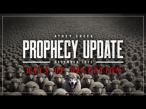Prophecy Update December 2023 Days of Deception – Brett Meador