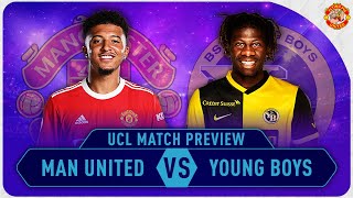 Rangnick Changes! Manchester United VS Young Boys Preview LIVE Champions League