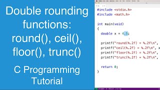 round(), ceil(), floor() and trunc() double rounding functions | C Programming Tutorial