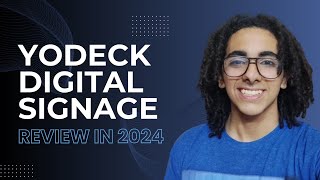 Yodeck digital signage review in 2024 should you use it ?