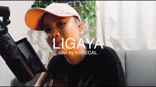 LIGAYA - ERASERHEADS (KAYE CAL Acoustic Cover)