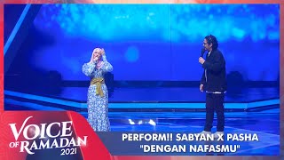 Sabyan ft. Pasha - DENGAN NAFASMU | VOICE OF RAMADAN 2021