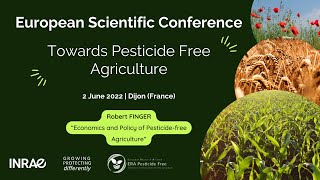 Robert Finger - “Economics and Policy of Pesticide-free Agriculture”