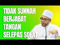 Prof Dr MAZA - Tidak Sunnah Berjabat Tangan Selepas Solat