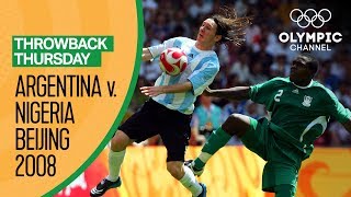 Argentina vs Nigeria - Beijing 2008 Men's Football Final | Throwback Thursday