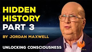 HIDDEN HISTORY (part 3) with Jordan Maxwell #truth