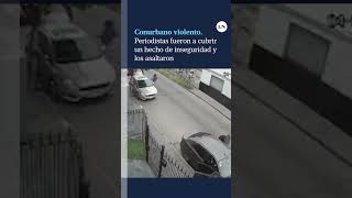 Periodistas fueron a cubrir un hecho de inseguridad en el conurbano y terminaron asaltados