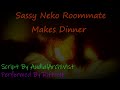 Sassy Neko Roomate Makes Dinner [M4A] [Neko Speaker] [Sassy]