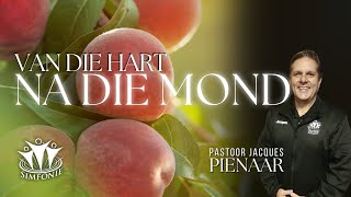 2025-01-05 | Van Die Hart Na Die Mond | Pastoor Jacques Pienaar