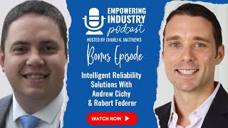 Intelligent Reliability Solutions With Andrew Cichy & Robert Federer