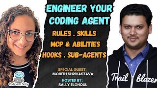 Engineering Your Coding Agent with Rules, Skills, MCP, Abilities, Hooks & Sub-Agents