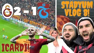 Aşkın olayım Icardi! | Galatasaray 2-1 Trabzonspor | Stadyum Vlog 8 #süperlig