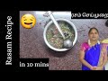 ரசம் செய்முறை || Rasam Recipe || in 10 mins || Cooking Vlog || @Sathiya-Samayal