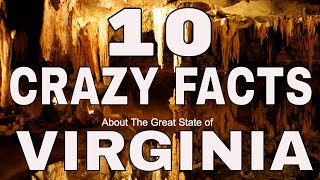 10 Crazy Facts About the State of Virginia!