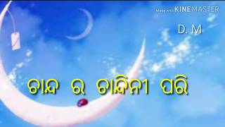 ଚାନ୍ଦ  ର  ଚାନ୍ଦନୀ  ପରି  ଓଡ଼ିଆ  ||whatsapp  status video   ||