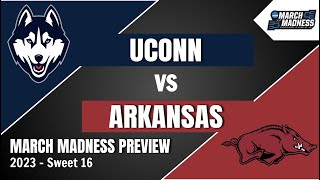 UConn vs Arkansas Preview and Prediction! - 2023 March Madness Sweet 16 Predictions