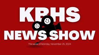 KBHS news show for the week of Monday, Nov. 25, 2024