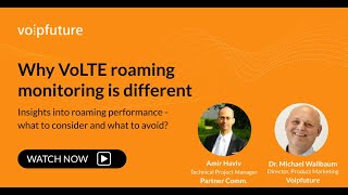 Why VoLTE Roaming Monitoring Is Different