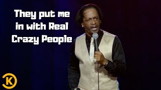 Katt Williams | They put me in with real crazy people