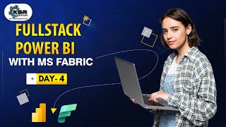 FullStack Power BI With MS Fabic - Day 4 | Free Demo