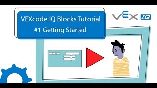 VEXcode IQ Blocks - 1. Getting Started