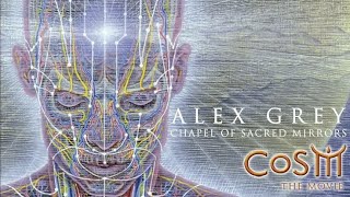 CoSM the Movie: Alex Grey & the Chapel of Sacred Mirrors