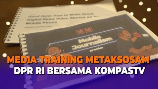 Media Training Metaksosam - Biro Pemberitaan Parlemen Setjen DPR RI