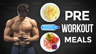 The BEST Pre Workout Meals